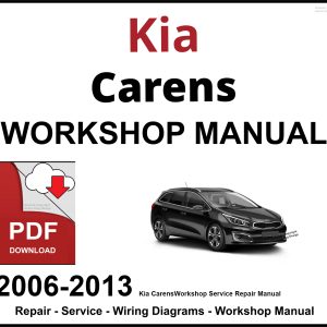 Kia Carens 2006-2013 Workshop and Service Manual PDF