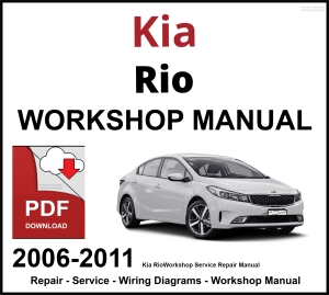 Kia Rio 2006-2011 Workshop and Service Manual PDF