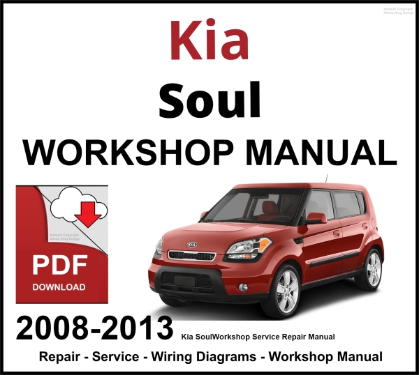 Kia Soul 2008-2013 Workshop and Service Manual PDF