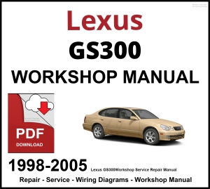 Lexus GS300 Workshop and Service Manual 1998-2005 PDF