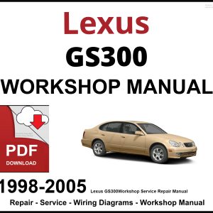 Lexus GS300 Workshop and Service Manual 1998-2005 PDF