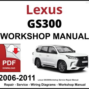 Lexus GS300 Workshop and Service Manual 2006-2011