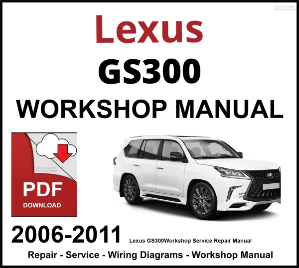 Lexus GS300 Workshop and Service Manual 2006-2011