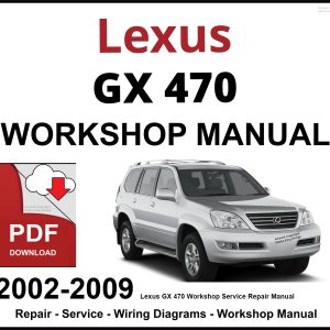 Lexus GX 470 Workshop and Service Manual 2002-2009 PDF