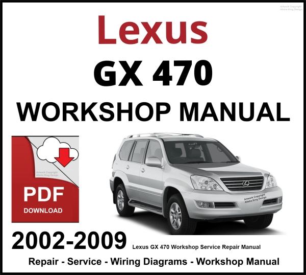 Lexus GX 470 Workshop and Service Manual 2002-2009 PDF