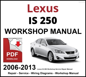 Lexus IS 250 Workshop and Service Manual 2006-2013