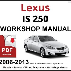 Lexus IS 250 Workshop and Service Manual 2006-2013