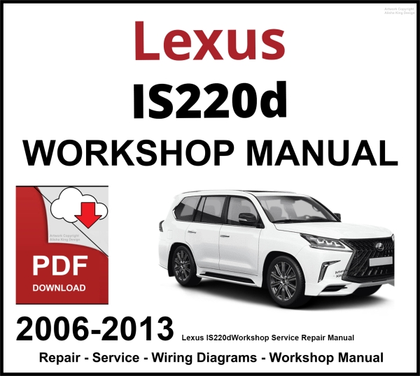 Lexus IS220d Workshop and Service Manual 2006-2013