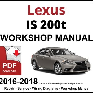 Lexus IS 200t Workshop and Service Manual 2016-2018 PDF