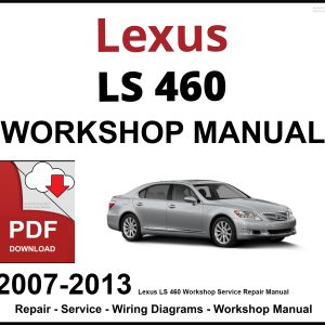 Lexus LS 460 Workshop and Service Manual 2007-2013 PDF