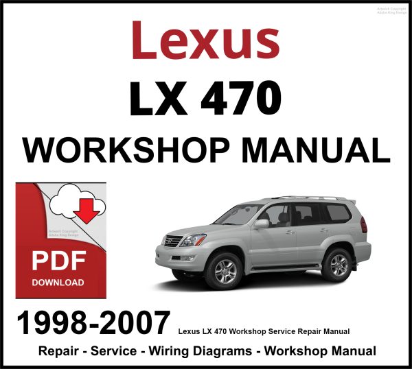 Lexus LX 470 Workshop and Service Manual 1998-2007 PDF