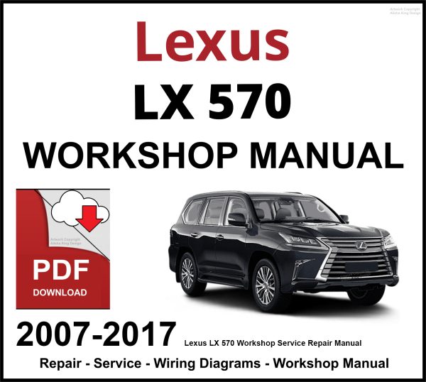 Lexus LX 570 Workshop and Service Manual 2007-2017