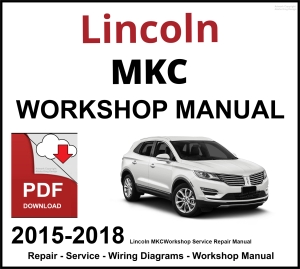 Lincoln MKC 2015-2018 Workshop and Service Manual PDF