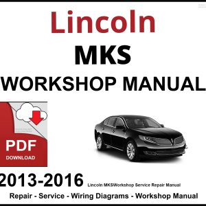 Lincoln MKS 2013-2016 Workshop and Service Manual PDF