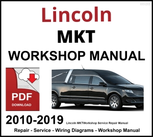 Lincoln MKT 2010-2019 Workshop and Service Manual PDF