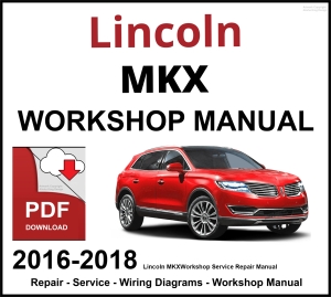 Lincoln MKX 2016-2018 Workshop and Service Manual PDF