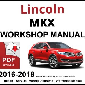 Lincoln MKX 2016-2018 Workshop and Service Manual PDF