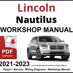 Lincoln Nautilus Workshop and Service Manual 2021-2023 PDF