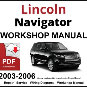 Lincoln Navigator 2003-2006 Workshop and Service Manual PDF