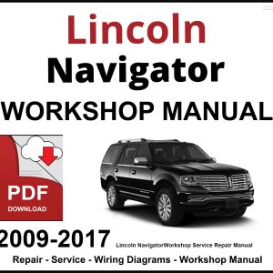 Lincoln Navigator 2009-2017 Workshop and Service Manual PDF