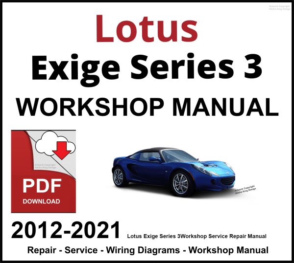 Lotus Exige Series 3 Workshop and Service Manual 2012-2021 PDF