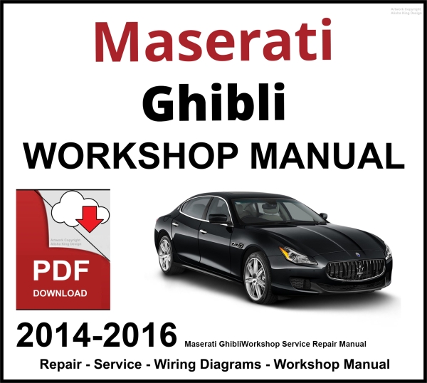 Maserati Ghibli 2014-2016 Workshop and Service Manual PDF