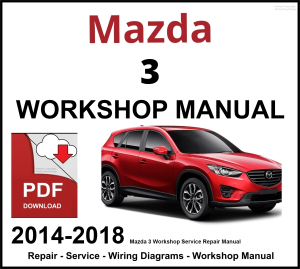 Mazda 3 Workshop and Service Manual 2014-2018 PDF