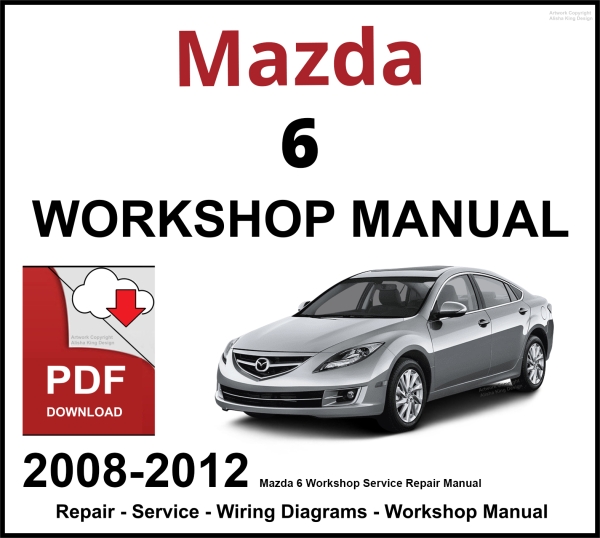 Mazda 6 Workshop and Service Manual 2008-2012 PDF