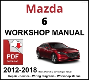 Mazda 6 Workshop and Service Manual 2012-2018 PDF