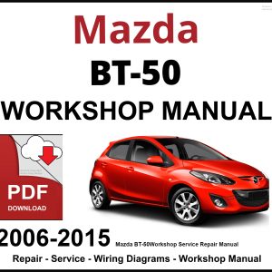 Mazda BT-50 Workshop and Service Manual 2006-2015 PDF