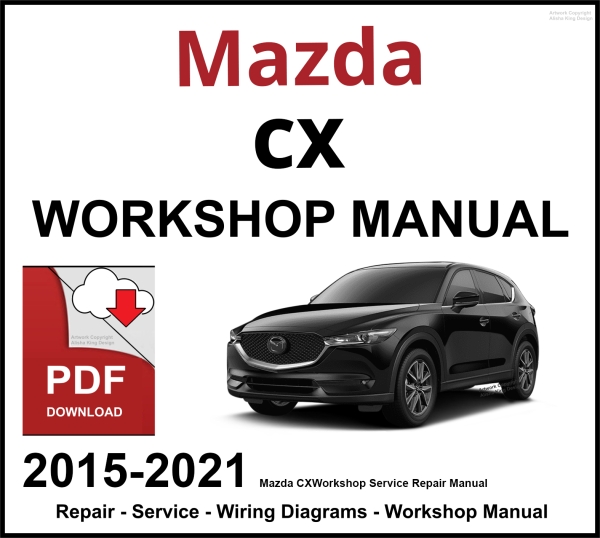 Mazda CX-3 Workshop and Service Manual 2015-2021 PDF