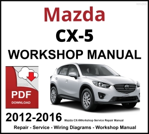 Mazda CX-5 Workshop and Service Manual 2012-2016 PDF