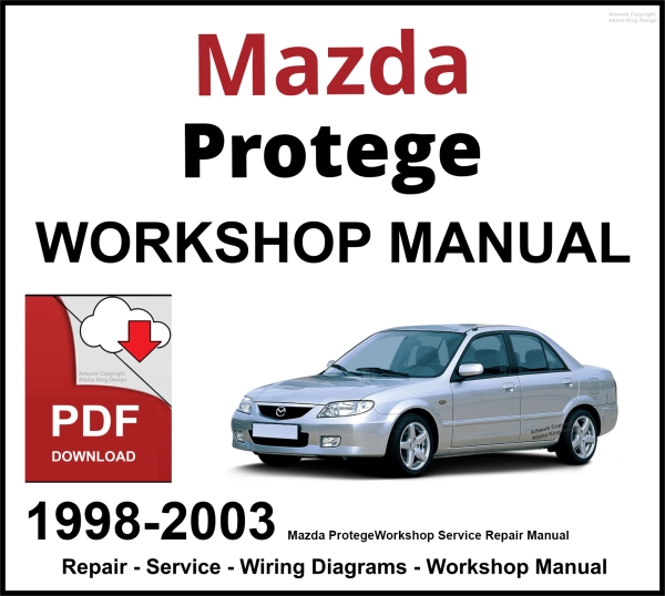 Mazda Protege 1998-2003 Workshop and Service Manual PDF