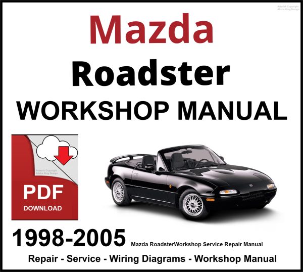 Mazda Roadster Workshop and Service Manual 1998-2005 PDF