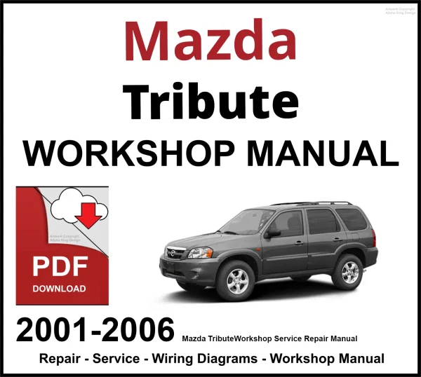 Mazda Tribute Workshop and Service Manual 2001-2006 PDF