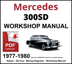 Mercedes 300SD Workshop and Service Manual PDF