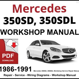 Mercedes 350SD, 350SDL Workshop and Service Manual