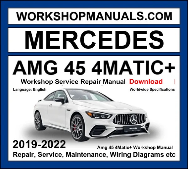 Mercedes AMG CLA 45 4Matic+ Workshop Repair and Service Manual 2019-2022 Download cover