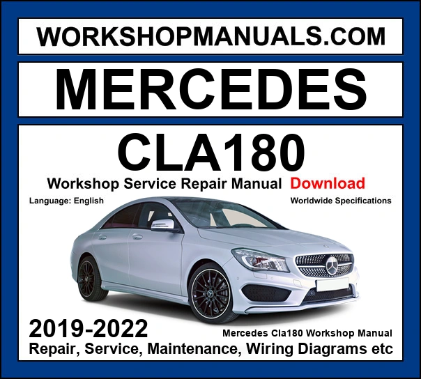 Mercedes-Benz CLA180 C118 2019-2022 workshop manual covering 1.3L M282 turbo four-cylinder engine with repair procedures and wiring diagrams dealer software download