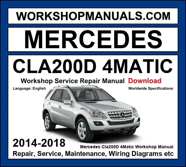 Mercedes-Benz CLA200d 4Matic 2014-2018 Workshop and Service Manual