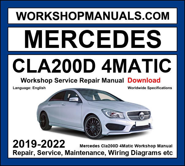 Mercedes-Benz CLA200d 4Matic 2019-2022 Workshop and Service Manual