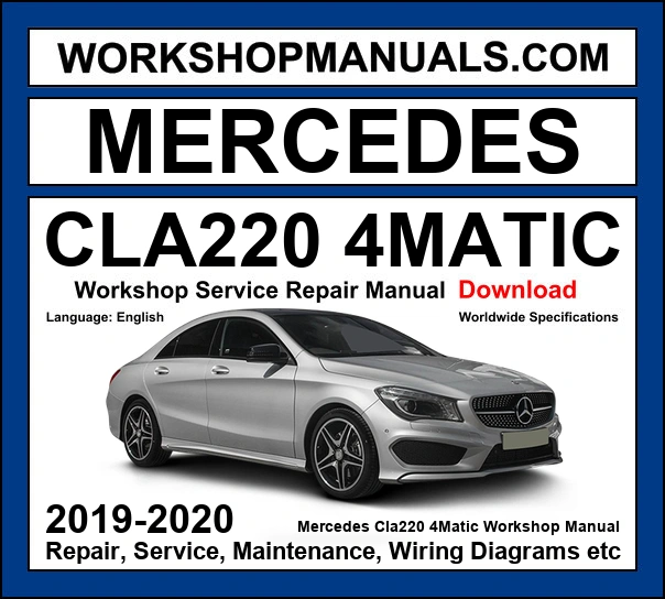 Mercedes CLA Class CLA220 4Matic 2019-2020 Workshop Repair and Service Manual Download cover