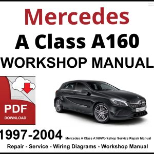Mercedes A Class A160 Workshop and Service Manual