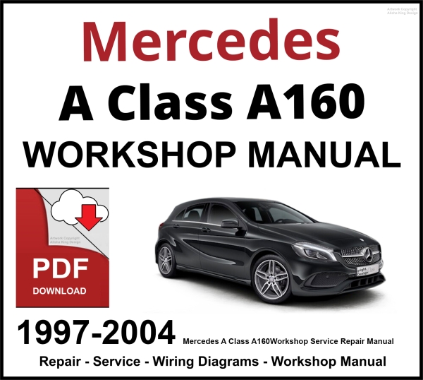 Mercedes A Class A160 Workshop and Service Manual