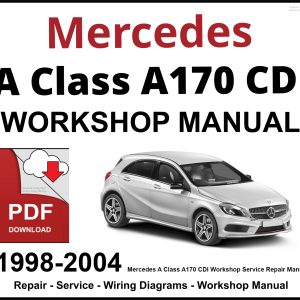 Mercedes A Class A170 CDI Workshop and Service Manual