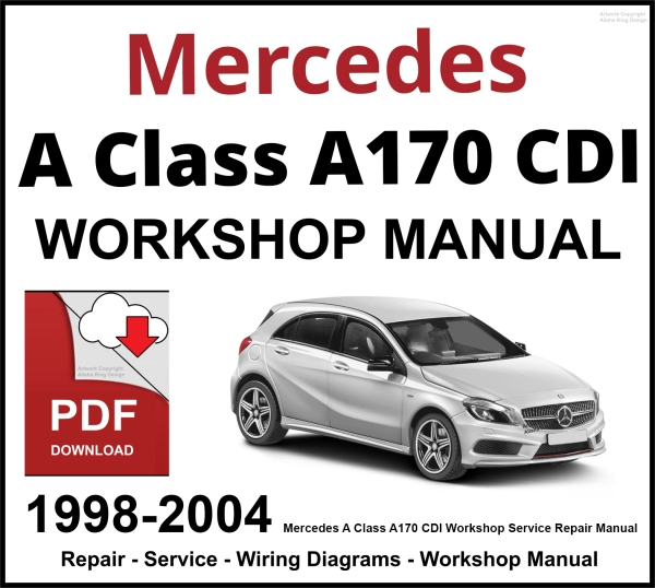 Mercedes A Class A170 CDI Workshop and Service Manual