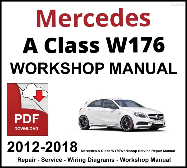 Mercedes A Class W176 Workshop and Service Manual