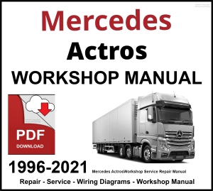 Mercedes Actros Workshop and Service Manual