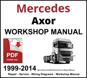 Mercedes Axor Workshop and Service Manual