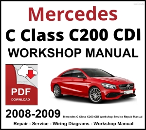 Mercedes C Class C200 CDI Workshop and Service Manual